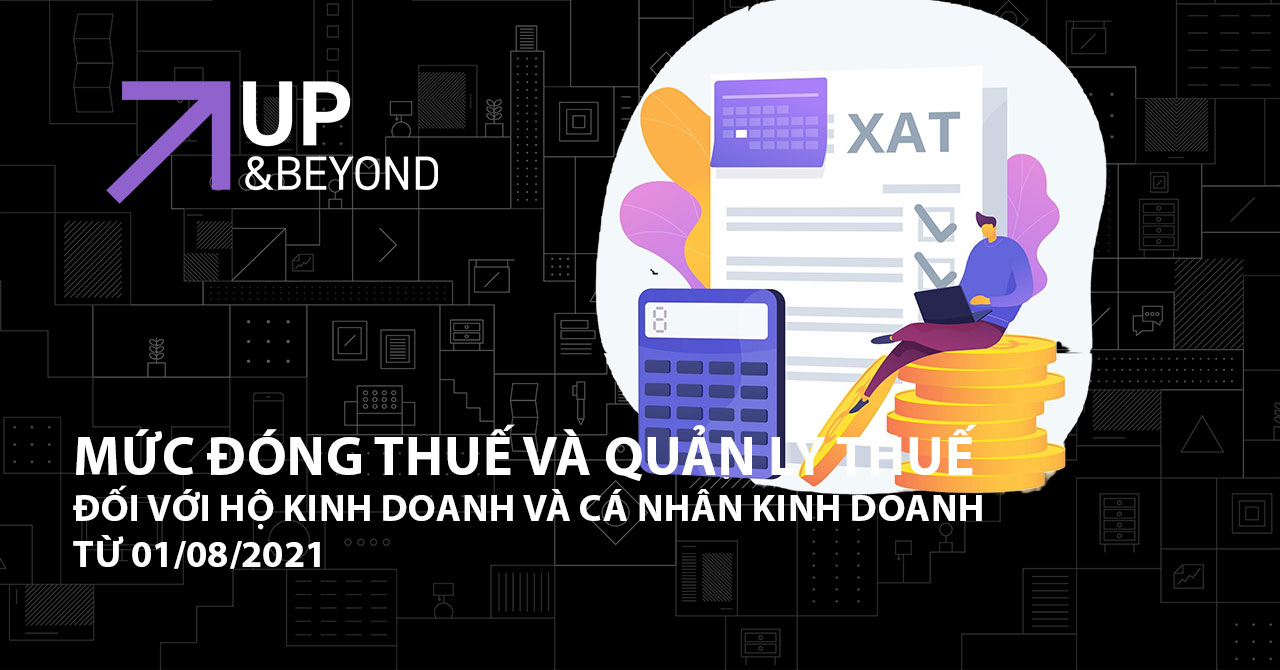 Mức đóng thuế và quản lý thuế đối với hộ kinh doanh và cá nhân kinh doanh từ 01/08/2021