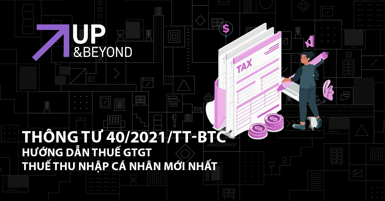 Thông tư 40/2021/TT-BTC hướng dẫn thuế giá trị gia tăng thuế thu nhập cá nhân mới nhất