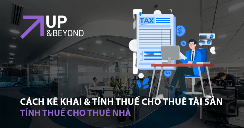 Cách kê khai & tính thuế cho thuê tài sản