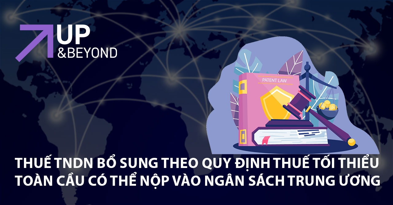 Thuế TNDN bổ sung theo quy định thuế tối thiểu toàn cầu có thể nộp vào ngân sách Trung ương