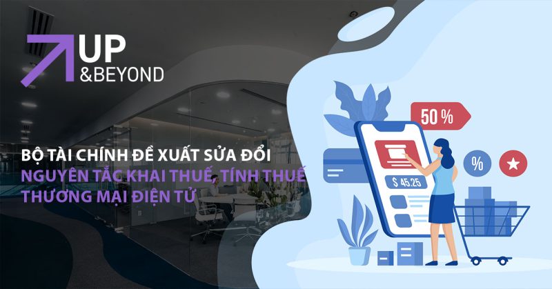 Bộ Tài chính đề xuất sửa đổi nguyên tắc khai thuế, tính thuế thương mại điện tử